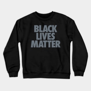 Black Lives Matter Gray Crewneck Sweatshirt